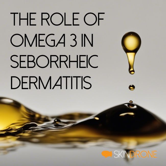 Golden drop of omega 3 rich oil for managing seborrheic dermatitis
