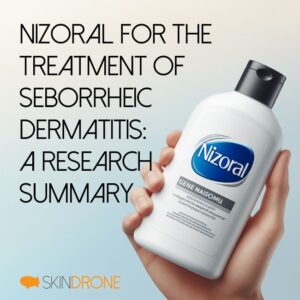 Nizoral for Seborrheic Dermatitis: A Research Summary – SkinDrone