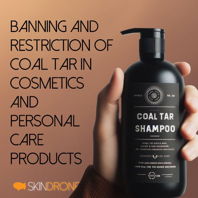 Cover photo for article. Bottle of coal tar shampoo is display on the right bottom corner - the bottle is held up in a hand. On the top left area, the article title "Banning and restriction of coal tar in cosmetics and personal care products" is displayed in the top left corner.